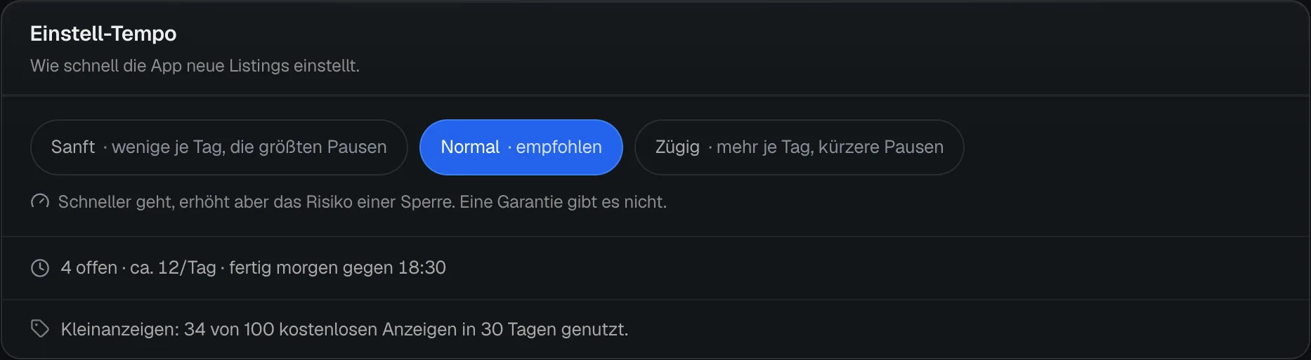 Die Karte Einstell-Tempo mit Sanft, Normal und Zügig, dem Satz zum Risiko, der Zeile mit offenen Listings und dem Stand der kostenlosen Kleinanzeigen-Anzeigen.