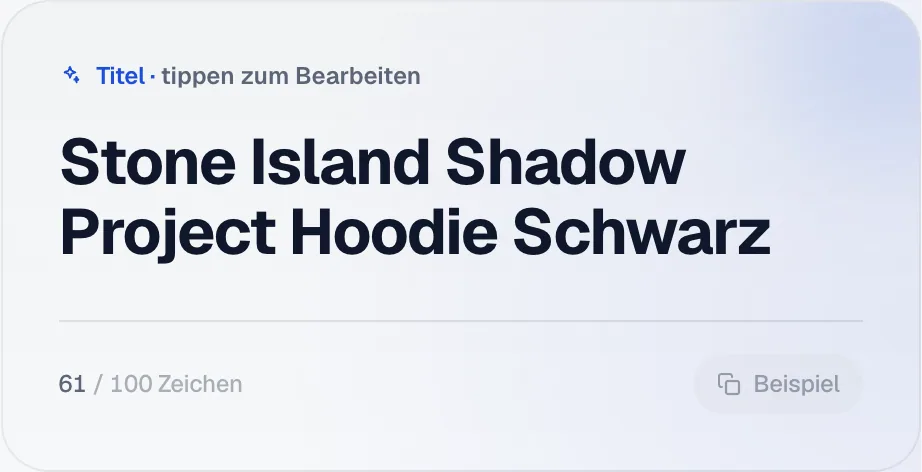 Ein Beispiel-Titel im KI-Listing: Stone Island Shadow Project Hoodie Schwarz mit der Anzeige 61 von 100 Zeichen.