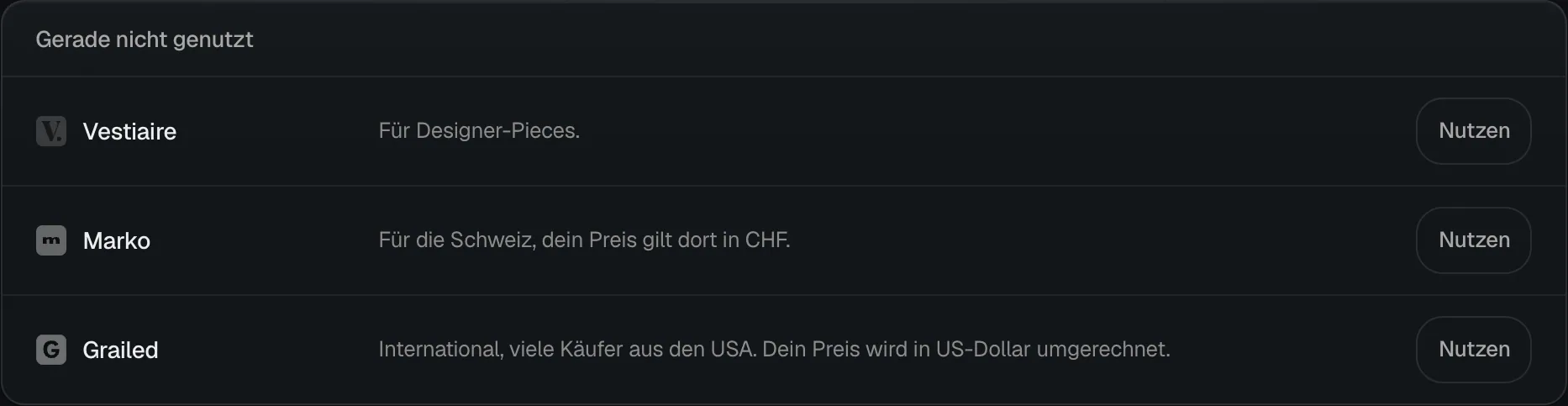 Der Bereich Gerade nicht genutzt unter Marktplätze mit Vestiaire, Marko und Grailed, je mit einem Satz und dem Knopf Nutzen.